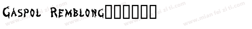 Gaspol Remblong字体转换
